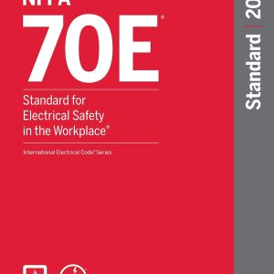 NFPA 70E Standard for Electrical Safety in the Workplace, 2024 Edition